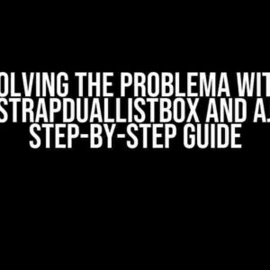 Solving the Problema with BootstrapDualListbox and AJAX: A Step-by-Step Guide